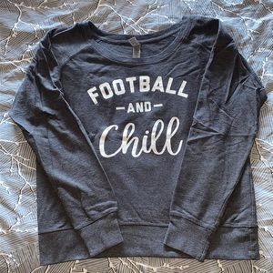 “Football and Chill” sweatshirt